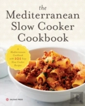 The Mediterranean Slow Cooker Cookbook: