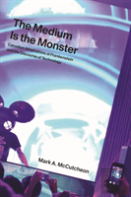 The Medium Is The Monster