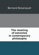 The Meeting Of Extremes In Contemporary Philosophy