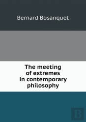 The Meeting Of Extremes In Contemporary Philosophy