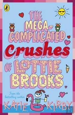 Bertrand.pt - The Mega-Complicated Crushes Of Lottie Brooks