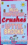 The Mega-Complicated Crushes Of Lottie Brooks