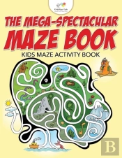 The Mega-Spectacular Maze Book