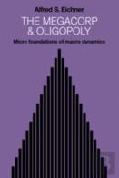 The Megacorp And Oligopoly
