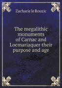 The Megalithic Monuments Of Carnac And Locmariaquer Their Purpose And Age