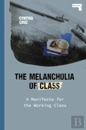 The Melancholia Of Class
