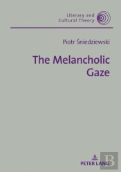 The Melancholic Gaze