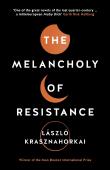 The Melancholy Of Resistance