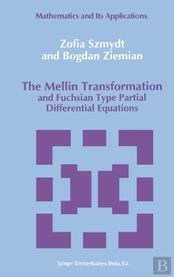 Bertrand.pt - The Mellin Transformation And Fuchsian Type Partial Differential Equations