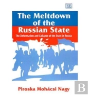 The Meltdown Of The Russian State
