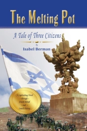 The Melting Pot: A Tale Of Three Citizen