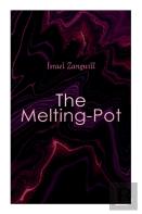 The Melting-Pot