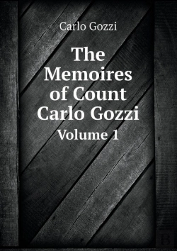 Bertrand.pt - The Memoires Of Count Carlo Gozzi Volume 1