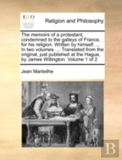 The Memoirs Of A Protestant, Condemned T