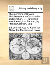 The Memoirs Of Khojeh Abdulkurreem, A Ca