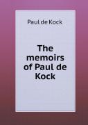 The Memoirs Of Paul De Kock