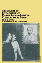 The Memoirs Of Sylvia Olden Lee, Premier African-American Classical Vocal Coach Who Is Sylvia