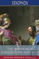 The Memorable Thoughts Of Socrates (Esprios Classics)