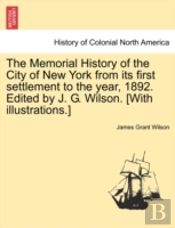 The Memorial History Of The City Of New
