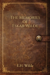 The Memories Of Eskar Wilde