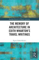 The Memory Of Architecture In Edith Whartonâ€™S Travel Writings
