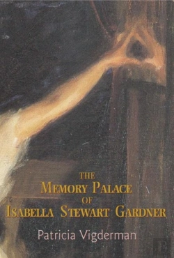 Bertrand.pt - The Memory Palace Of Isabella Stewart Gardner