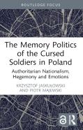 The Memory Politics Of The Cursed Soldiers In Poland