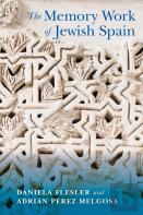 The Memory Work Of Jewish Spain