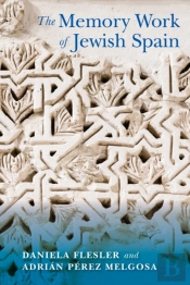 The Memory Work Of Jewish Spain