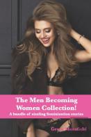 The Men Becoming Women Collection