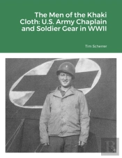 The Men Of The Khaki Cloth: U.S. Army Ch