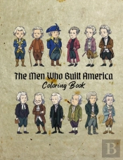The Men Who Built America Coloring Book