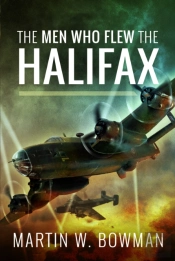The Men Who Flew The Halifax