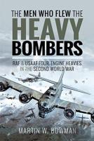 The Men Who Flew The Heavy Bombers