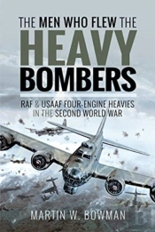 The Men Who Flew The Heavy Bombers