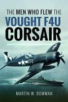 The Men Who Flew The Vought F4u Corsair