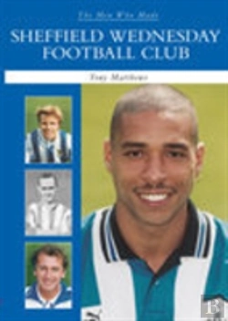 Bertrand.pt - The Men Who Made Sheffield Wednesday Fc