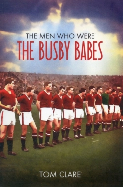 Bertrand.pt - The Men Who Were The Busby Babes