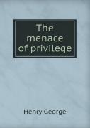 The Menace Of Privilege