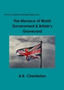 The Menace Of World Government & Britain'S Graveyard