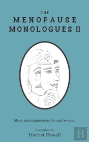 The Menopause Monologues 2: More Real Ex