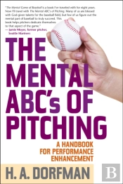 The Mental Abcs Of Pitching