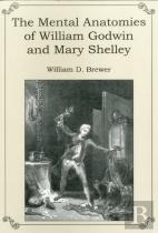 The Mental Anatomies Of William Godwin And Mary Shelley