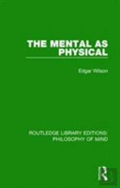 The Mental As Physical