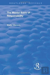The Mental Basis Of Responsibility