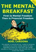 The Mental Breakfast: First Is Mental Freedom Then Is Financial Freedom