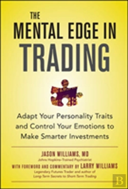 Bertrand.pt - The Mental Edge In Trading : Control Your Emotions And Make Smarter Investments