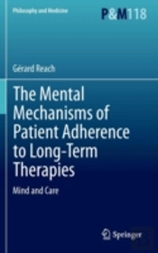 The Mental Mechanisms Of Patient Adherence To Long-Term Therapies
