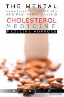 The Mental Nightmares - Horrors And Pain From Taking Cholesterol Medicine