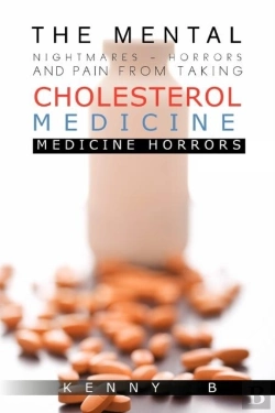 Bertrand.pt - The Mental Nightmares - Horrors And Pain From Taking Cholesterol Medicine